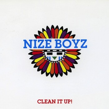  Clean It Up! - Nize Boyz 